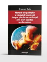 Marturii ale parintilor si randuieli bisericesti despre pierderea unui copil prin avort spontan sau la nastere