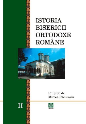 Istoria bisericii ortodoxe române vol. 2
