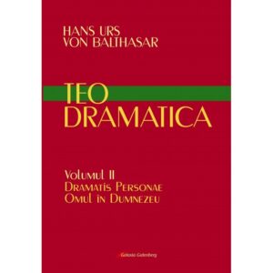 Teodramatica vol II: Dramatis Personae – Omul în Dumnezeu