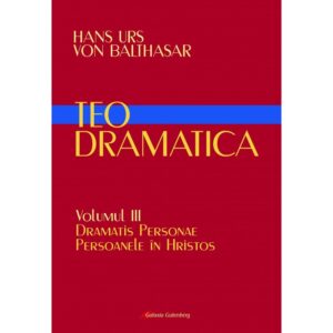 Teodramatica vol III: Dramatis Personae – Persoanele în Hristos