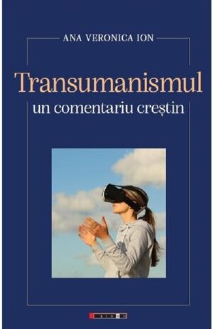 Transumanismul - un comentariu crestin