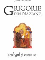 Grigorie din Nazianz. Teologul și epoca sa